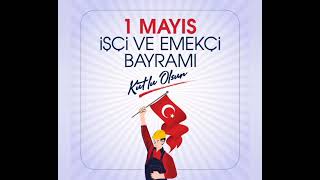 🇹🇷1Mayıs İşçi Bayramı kutlu olsun🇹🇷1 Mayıs İşçi Bayramı mesajı🇹🇷🇹🇷🇹🇷 [upl. by Sapphire804]