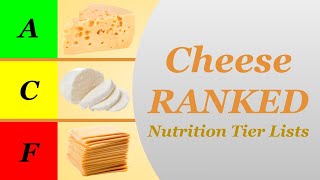 Nutrition Tier Lists Cheese [upl. by Mikes]