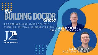 Understanding Reserve Studies vs Inspection Assessment amp Repair  The Building Doctor Show Ep 06 [upl. by Anoved]