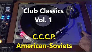 DJ Club Classics Vol 1  CCCP  AmericanSoviets  The Cameron Paul Remix [upl. by Abehs]