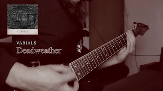 Varials  Deadweather Guitar Cover [upl. by Johnstone433]