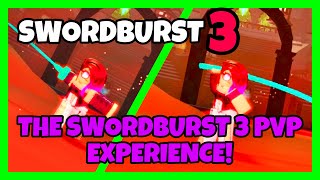 THE SWORDBURST 3 PVP EXPERIENCE  Roblox  Swordburst 3 [upl. by Shelli908]