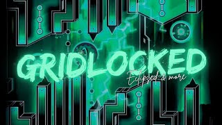 60hz Mobile GridLocked Extreme Demon  100 by Eclipsed amp More  Geometry Dash [upl. by Meit587]