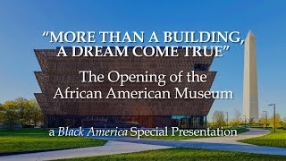 The Opening of the African American Museum  Black America Special [upl. by Merci]