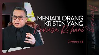 Menjadi Orang Kristen yang Dewasa Rohani  2 Petrus 16  Morning Spirit  22 Maret 2024 [upl. by Atikel]