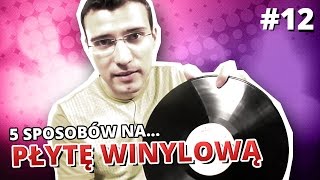 5 sposobów na PŁYTĘ WINYLOWĄ [upl. by Dnivra]