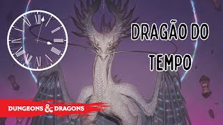 Monstros de DampD Dragão do Tempo [upl. by Atelokin661]