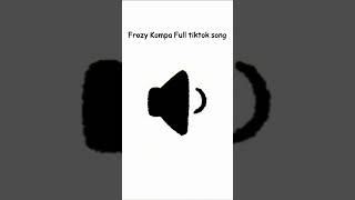 Frozy Kompa Full tiktok song [upl. by Galan299]