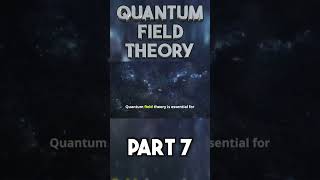 Quantum Field Theory part 7 shorts [upl. by Ahsitil]