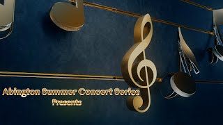 Abington Summer Concerts Series 2024 20th Anniversary Promo [upl. by Ariaek7]