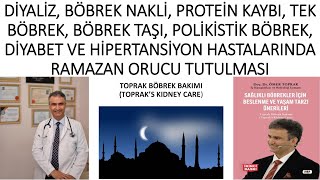 BÖBREK HASTALARI ORUÇ TUTABİLİR Mİ2 BÖLÜM [upl. by Ardnuasak]