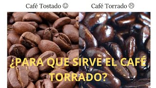 Para que sirve el café torrado [upl. by Neelcaj]