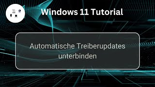 Automatische Treiberupdates in Windows 11 unterbinden Windows 11 Tutorial [upl. by Nimsaj]