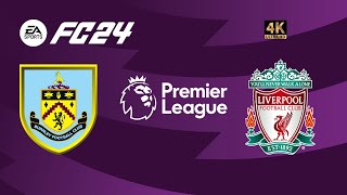 Burnley vs Liverpool  EAFC 24 Gameplay  Premier League 4K 60FPS [upl. by Hueston]