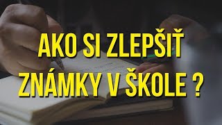 AKO SI ZLEPŠIŤ ZNÁMKY [upl. by Lesley741]