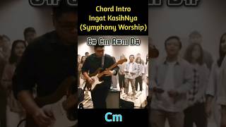 Chord Intro lagu quotIngat KasihNyaquot  Symphony Worship [upl. by Llohcin325]