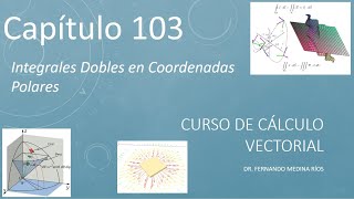 Integrales dobles en coordenadas polares Inicio y principios Cálculo Vectorial Cap 103 [upl. by Aven318]