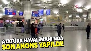 Atatürk Havalimanı Bu Anonsla Uçuşlara Kapatıldı [upl. by Crabb214]