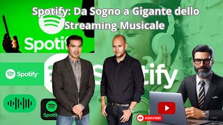 🌐 Spotify La Storia di Come Ha Cambiato il Mondo della Musica 🎶 [upl. by Willet]