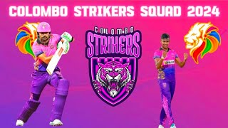 Colombo Strikers Squad 2024  Colombo Strikers Team Squad I Colombo Strikers Full Squad 2024 I [upl. by Jaynell]