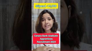 Canara Bank Graduate Apprentices Recruitment 2024 [upl. by Jentoft]