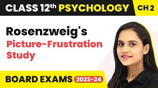 Rosenzweigs PictureFrustration Study PF Study  Class 12 Psychology Chapter 2 [upl. by Isyad143]