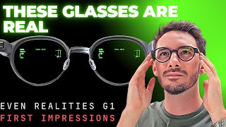 Digital Glasses Are Here Even Realities G1 First Impressions [upl. by Naashar]