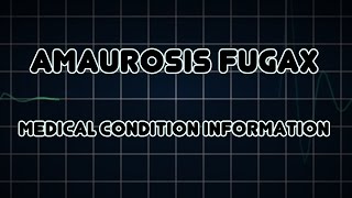 Amaurosis fugax Medical Condition [upl. by Rodriguez]