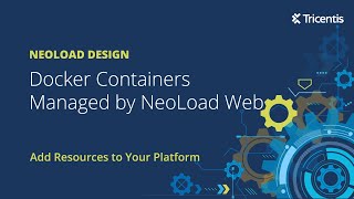 Docker Containers Managed by NeoLoad Web [upl. by Amerd510]