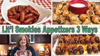 LITL SMOKIES APPETIZERS 3 WAYS [upl. by Cilurzo]