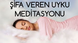 Şifa Veren Uyku Meditasyonu [upl. by Kiah]