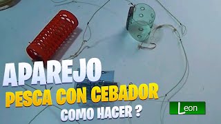 🐟 APAREJO DE PESCA CON CEBADOR 🎣  Videos de Leon [upl. by Yanffit]