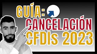 ✅ Guía Cancelación de CFDIs 2023 [upl. by Mercier637]