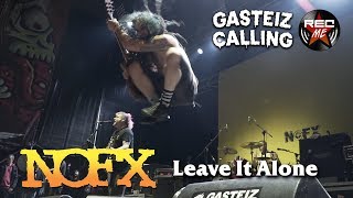 NOFX quotLeave It Alonequot  Gasteiz Calling 10112018 [upl. by Ashbaugh]