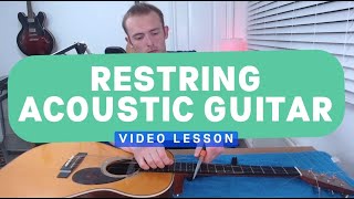 How to Restring Your Acoustic Guitar A Detailed Guide  Simply Guitar Tutorials [upl. by Rosenfeld]