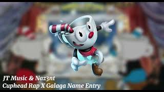 JT Music amp Naz3nt  Cuphead Rap X Galaga Name Entry Fanmade Mashup [upl. by Zakaria931]