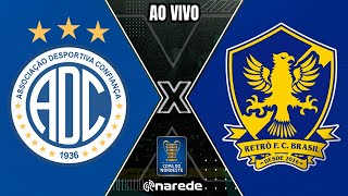 CONFIANÇA X RETRÔ AO VIVO  PRÉ COPA DO NORDESTE AO VIVO  ELIMINATÓRIAS COPA DO NORDESTE 2024 [upl. by Ajar]