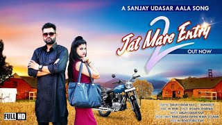 Jat Maare Entry 2 Official Video New Haryanvi Song 2020  Richhpal Dhaliwal  Sanjay Udhasar Aala [upl. by Bocoj]