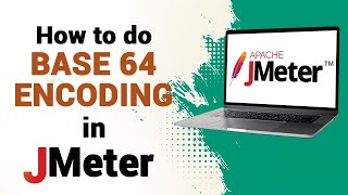 How to do Base 64 Encoding in JMeter A StepbyStep Guide [upl. by Akkimat263]