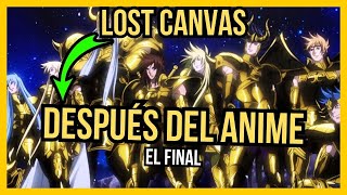 ¿QUÉ PASÓ después del ANIME de SAINT SEIYA LOST CANVAS  Parte 2 saintseiya caballerosdelzodiaco [upl. by Ihtak50]