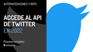 Cómo obtener las credenciales para el API de Twitter en 2022 [upl. by Larred]