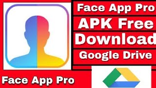 Face App Pro apk Free Download  Face App Mod Free Download [upl. by Barclay]