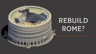 Should We Rebuild Rome [upl. by Nirrok]