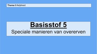 Havo 4  Genetica  Basisstof 5 Speciale manieren van overerven [upl. by Alliuqahs]