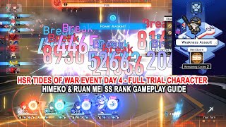 HSR Tides of War Event Day 4  Full Trial Character Himeko amp Ruan Mei SS Rank Gameplay Guide [upl. by Sheena]