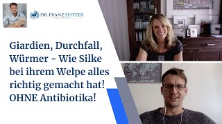 Giardien Durchfall Würmer  Wie Silke bei ihrem Welpe alles richtig gemacht hat OHNE Antibiotika [upl. by Inatirb682]