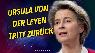 Eilmeldung Ursula von der Leyen tritt zurück Neuwahlen im Europäischen Parlament stehen bevor [upl. by Nelad]