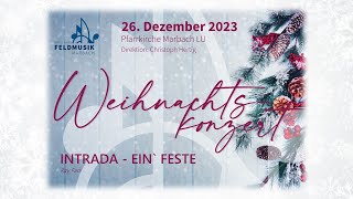 Weihnachtskonzert Feldmusik Marbach 2023  INTRADA  EINFESTE BURG [upl. by Brittaney]