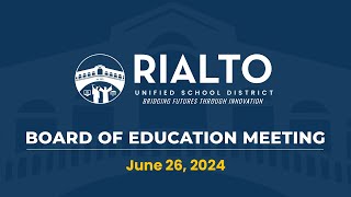 Rialto USD Board of Education Meeting  June 26 2024 [upl. by Nevins362]