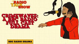 Crimewaves A BBC RADIO FULL CAST DRAMA  BBC RADIO DRAMA [upl. by Hayn]